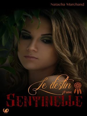 cover image of Le destin d'une sentinelle--Tome 1